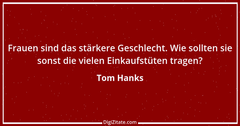 Zitat von Tom Hanks 11