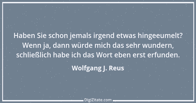 Zitat von Wolfgang J. Reus 437