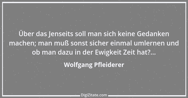 Zitat von Wolfgang Pfleiderer 12