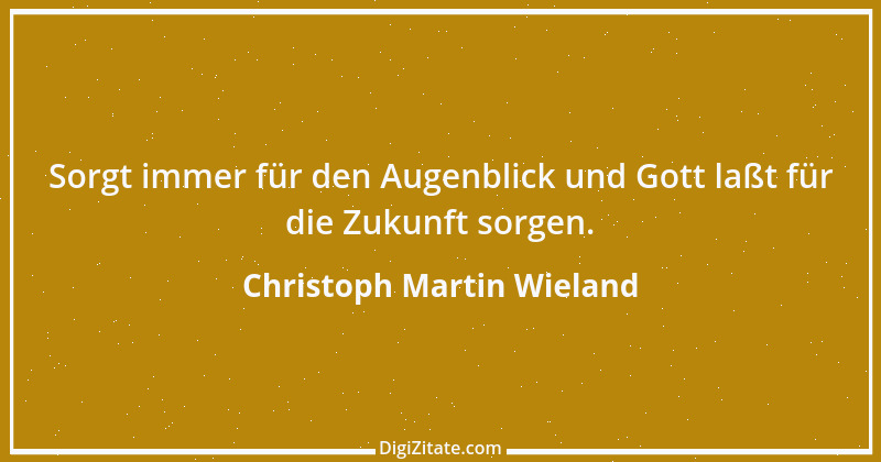 Zitat von Christoph Martin Wieland 21