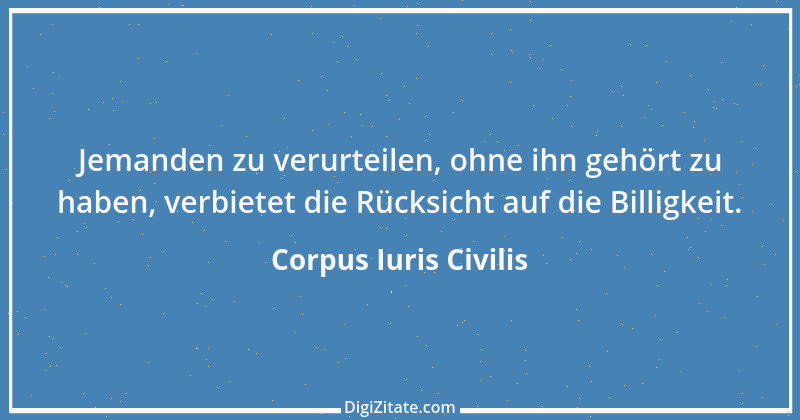 Zitat von Corpus Iuris Civilis 6