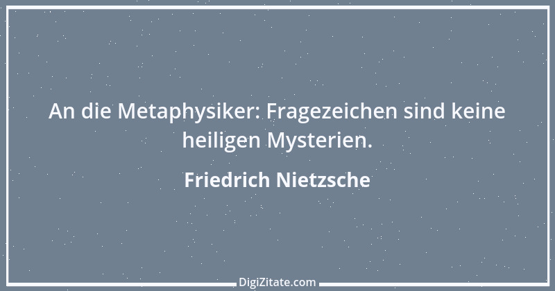 Zitat von Friedrich Nietzsche 535