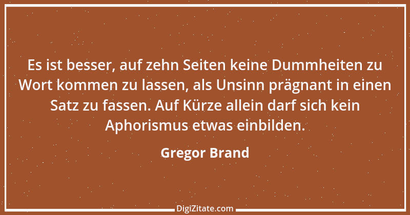 Zitat von Gregor Brand 488