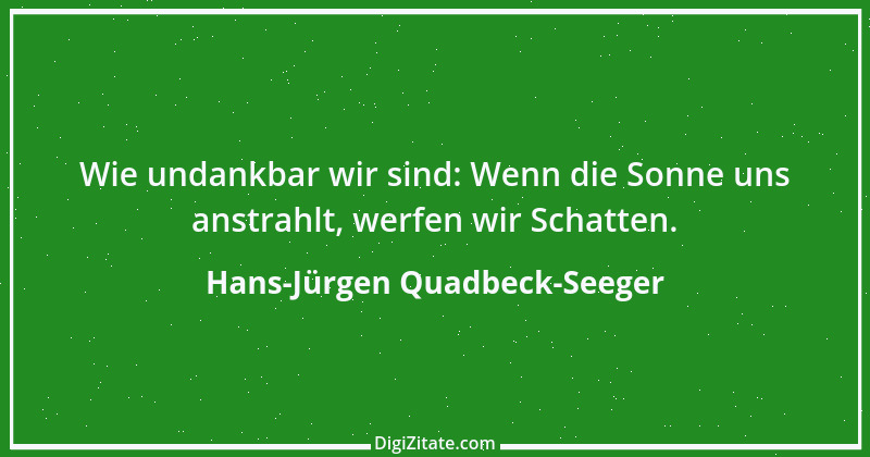 Zitat von Hans-Jürgen Quadbeck-Seeger 226