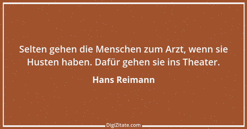 Zitat von Hans Reimann 1