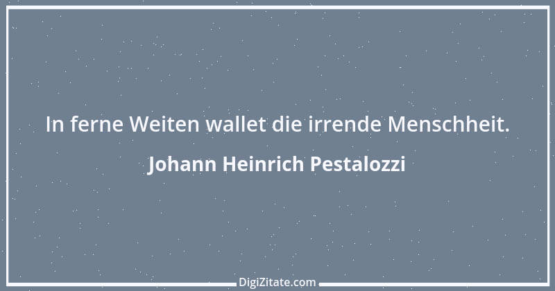 Zitat von Johann Heinrich Pestalozzi 69