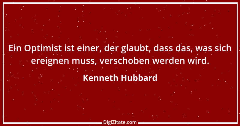 Zitat von Kenneth Hubbard 4