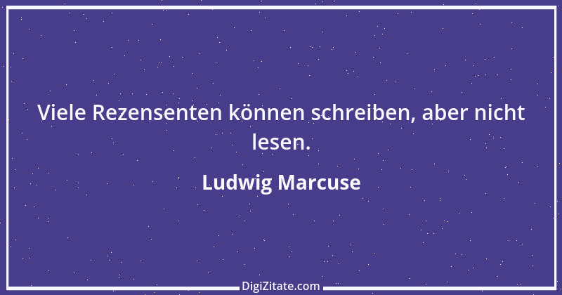 Zitat von Ludwig Marcuse 22