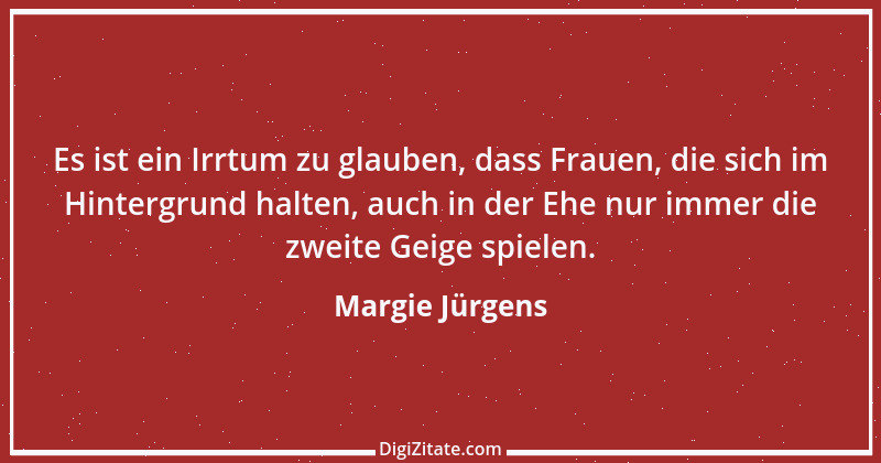 Zitat von Margie Jürgens 1