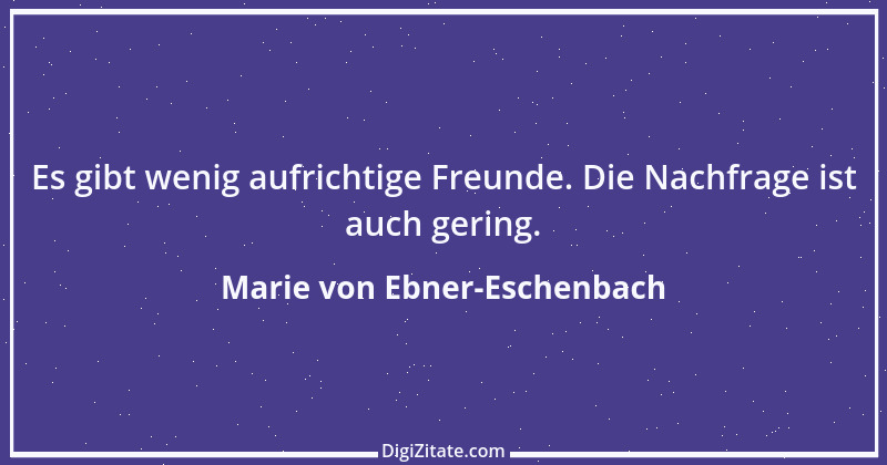 Zitat von Marie von Ebner-Eschenbach 566