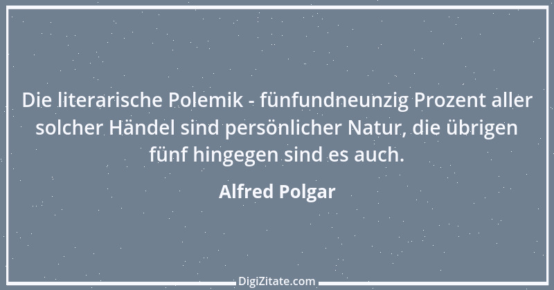 Zitat von Alfred Polgar 13