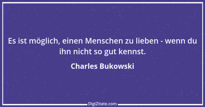 Zitat von Charles Bukowski 23