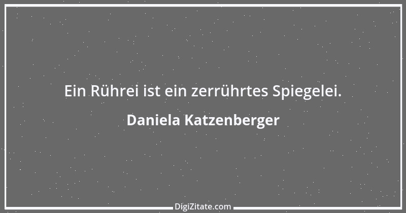 Zitat von Daniela Katzenberger 8