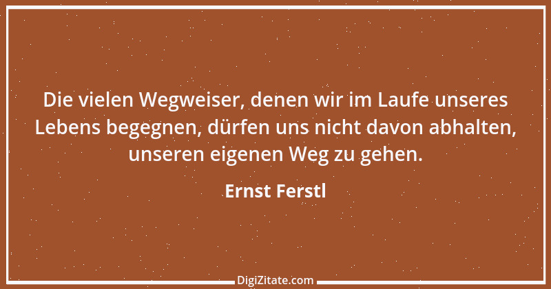 Zitat von Ernst Ferstl 40