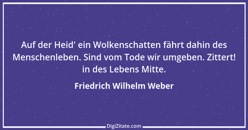 Zitat von Friedrich Wilhelm Weber 34