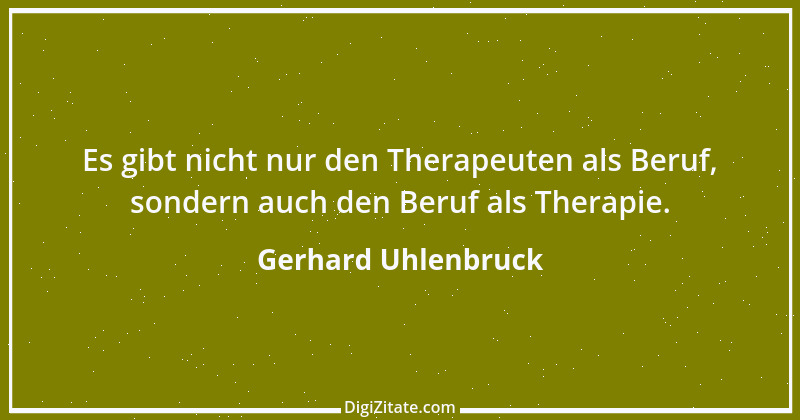 Zitat von Gerhard Uhlenbruck 419