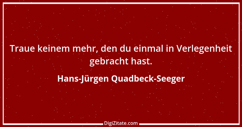 Zitat von Hans-Jürgen Quadbeck-Seeger 227