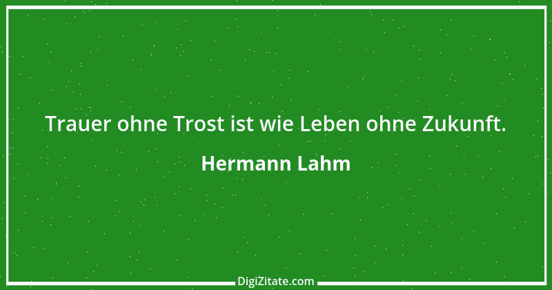 Zitat von Hermann Lahm 79