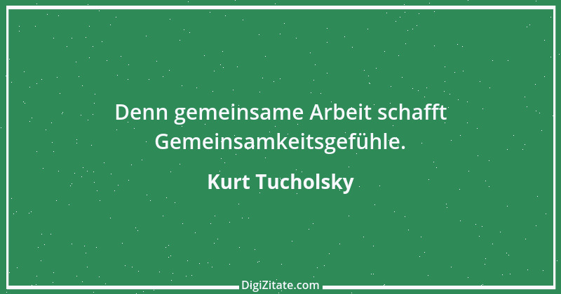 Zitat von Kurt Tucholsky 140