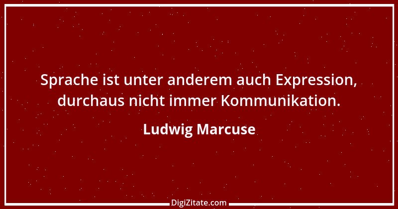 Zitat von Ludwig Marcuse 23