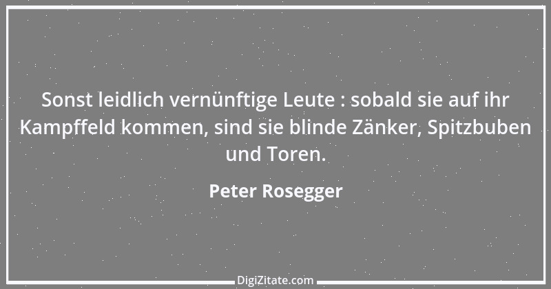 Zitat von Peter Rosegger 152