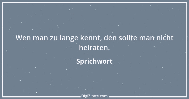 Zitat von Sprichwort 12591