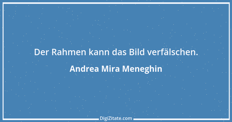 Zitat von Andrea Mira Meneghin 190