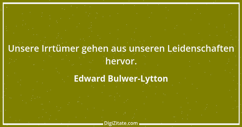 Zitat von Edward Bulwer-Lytton 10