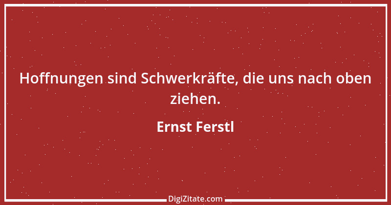 Zitat von Ernst Ferstl 41