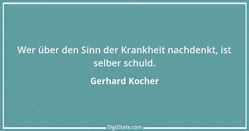 Zitat von Gerhard Kocher 109