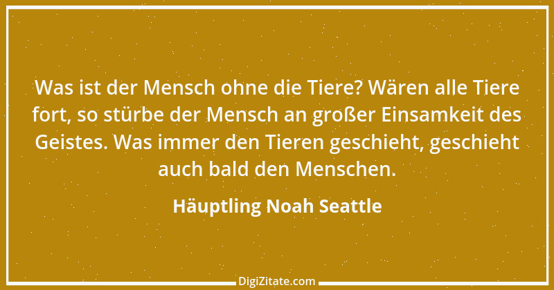 Zitat von Häuptling Noah Seattle 18