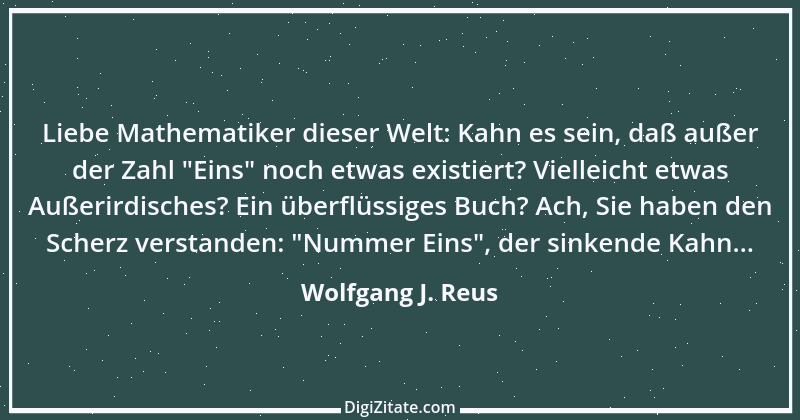 Zitat von Wolfgang J. Reus 1440