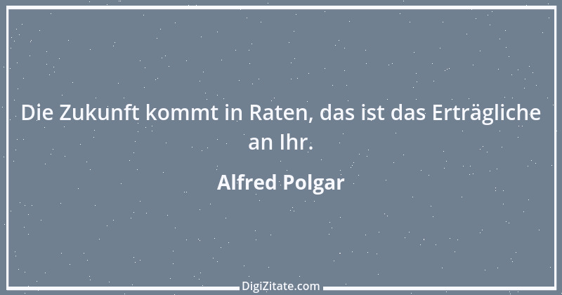 Zitat von Alfred Polgar 15