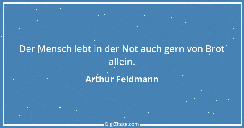 Zitat von Arthur Feldmann 109