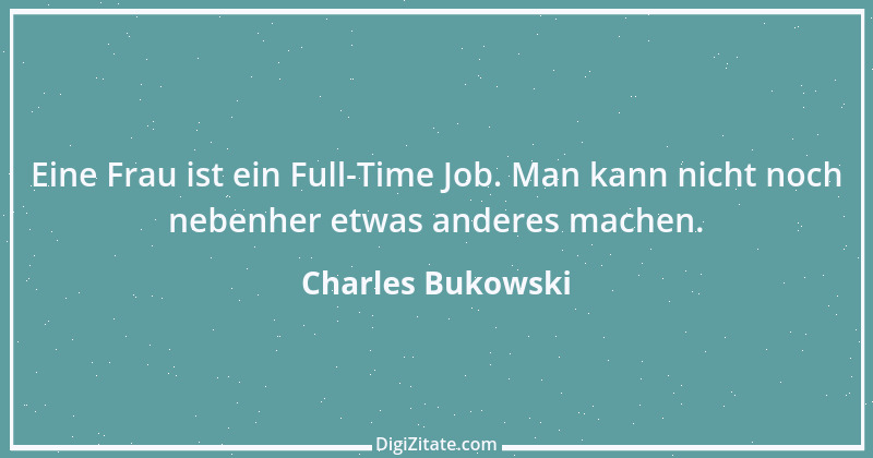 Zitat von Charles Bukowski 25