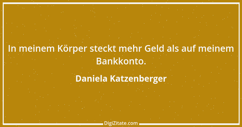 Zitat von Daniela Katzenberger 10