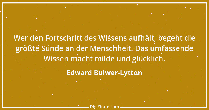 Zitat von Edward Bulwer-Lytton 11