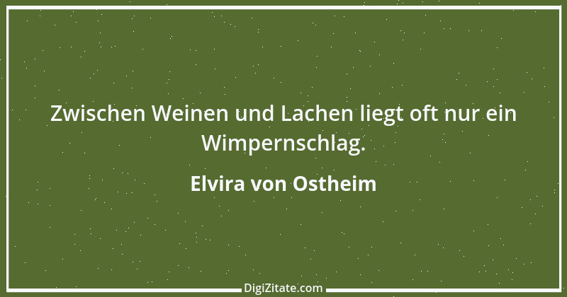 Zitat von Elvira von Ostheim 53