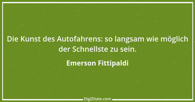 Zitat von Emerson Fittipaldi 1