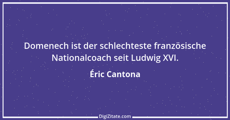 Zitat von Éric Cantona 2