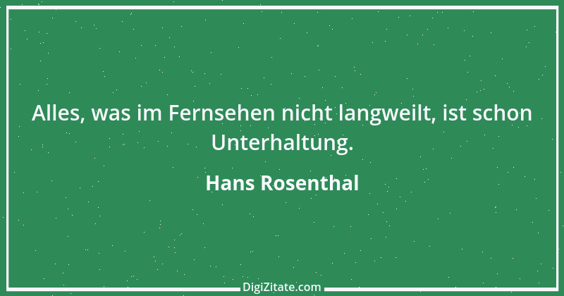 Zitat von Hans Rosenthal 1