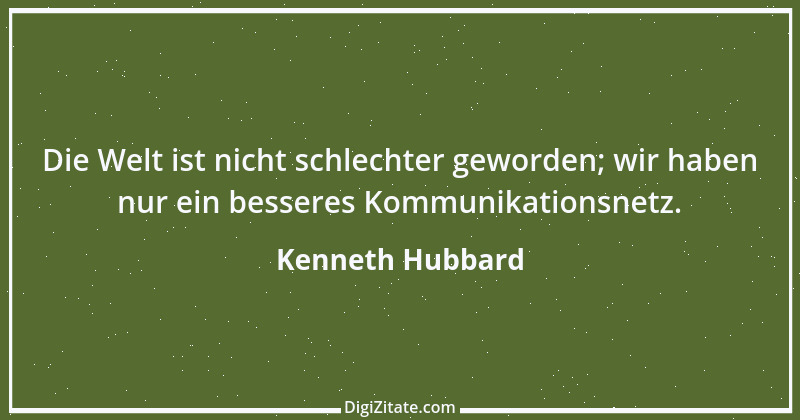 Zitat von Kenneth Hubbard 7