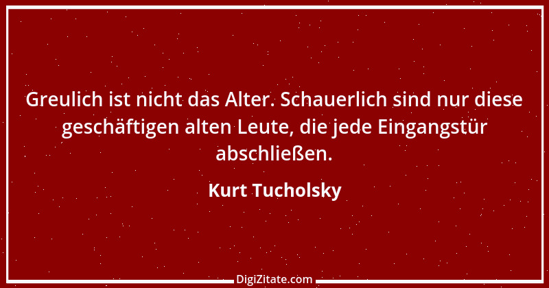 Zitat von Kurt Tucholsky 142