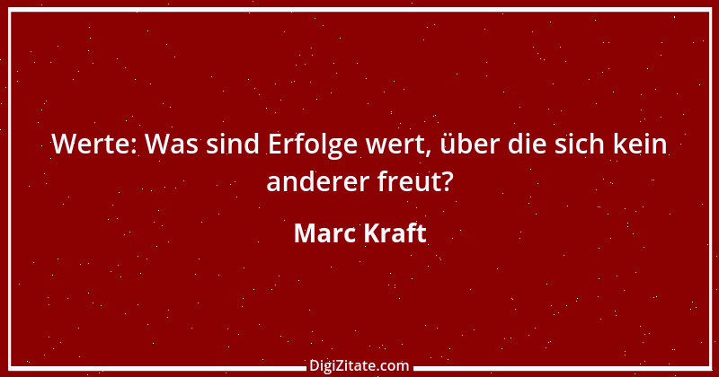 Zitat von Marc Kraft 27