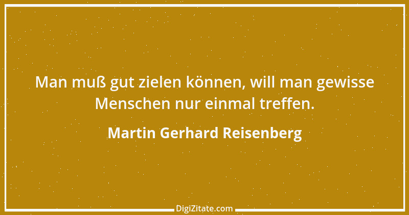 Zitat von Martin Gerhard Reisenberg 2916