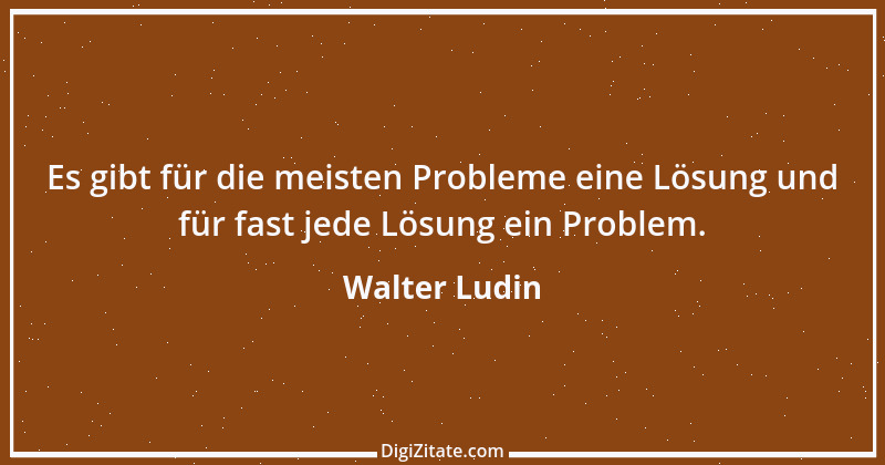 Zitat von Walter Ludin 103