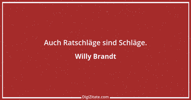 Zitat von Willy Brandt 122