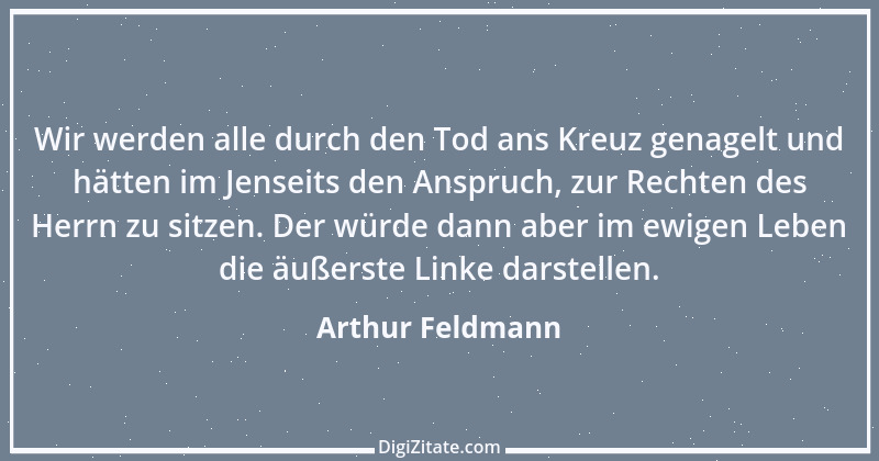 Zitat von Arthur Feldmann 110