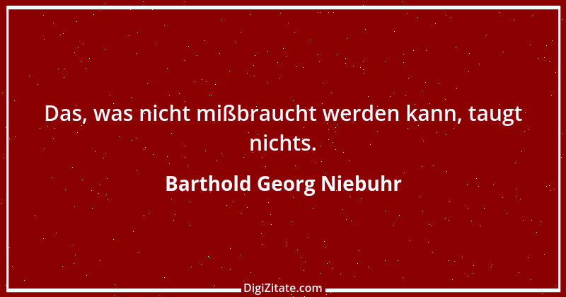 Zitat von Barthold Georg Niebuhr 3