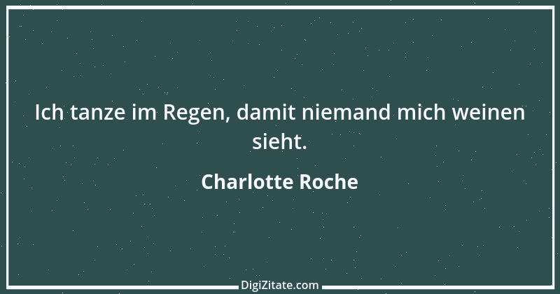 Zitat von Charlotte Roche 10